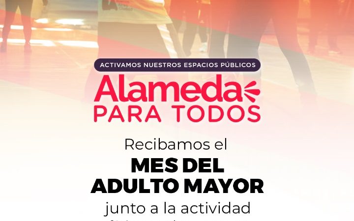 Recibamos el mes del Adulto Mayor en Alameda para todos.